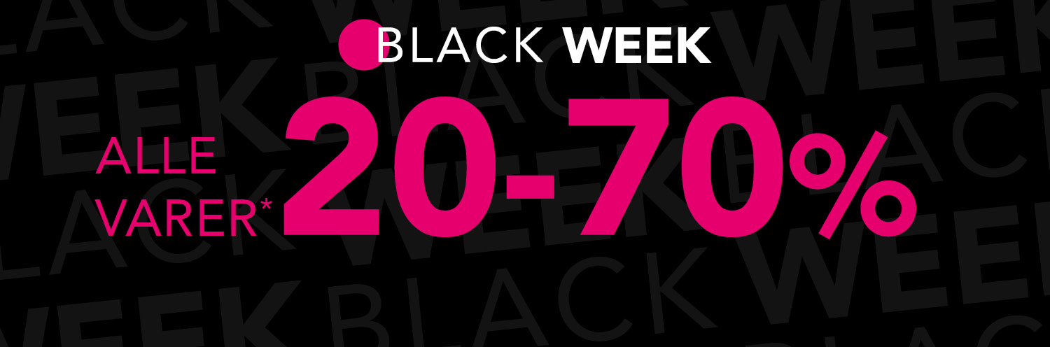 Black Week - Nesten alle varer 20-70%